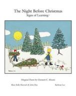 The Night Before Christmas ? Signs of Learning? di Mary Belle Harwich, John Hay, Clement Clarke Moore edito da Scotland Gate, Inc.