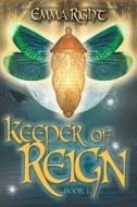 Keeper of Reign, Adventure Fantasy, Book 1: Middle Grade Adventure Fantasy, di Emma Right edito da Emma Right