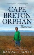 Cape Breton Orphan Returns di RANDALL JAMES edito da Lightning Source Uk Ltd