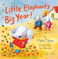 Little Elephant's Big Year di Martin Thomas edito da Wacky Bee Books