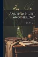 Another Night Another Day di John Klempner edito da LEGARE STREET PR
