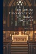 The "Summa Theologica" of St. Thomas Aquinas; Volume 4 di Aquinas Thomas edito da LEGARE STREET PR