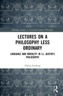 Lectures On A Philosophy Less Ordinary di Niklas Forsberg edito da Taylor & Francis Ltd