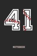 41 Notebook: Baseball Player Jersey Number 41 Sports Blank Notebook Journal Diary for Quotes and Notes - 110 Lined Pages di Sporty Girl edito da INDEPENDENTLY PUBLISHED