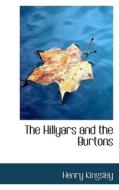 The Hillyars And The Burtons di Henry Kingsley edito da Bibliolife