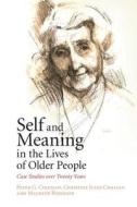 Self and Meaning in the Lives of Older People di Peter G. Coleman edito da Cambridge University Press