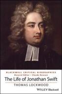 The Life Of Jonathan Swift di Thomas Lockwood edito da Wiley
