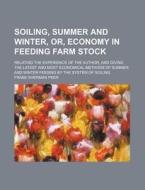 Soiling, Summer And Winter, Or, Economy di Frank Sherman Peer edito da Rarebooksclub.com
