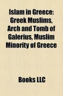 Islam In Greece: Greek Muslims, Arch And di Books Llc edito da Books LLC, Wiki Series
