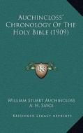 Auchincloss' Chronology of the Holy Bible (1909) di William Stuart Auchincloss edito da Kessinger Publishing