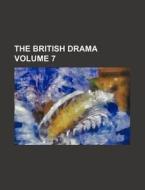 The British Drama Volume 7 di Books Group edito da Rarebooksclub.com