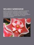 Wojsko Szwedzkie: Korpusy Szwedzkie, Szw di R. D. O. Wikipedia edito da Books LLC, Wiki Series
