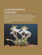 Club Deportivo O'Higgins di Fuente Wikipedia edito da Books LLC, Reference Series