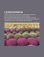 Lexikogr Fia: Lexikogr Fusok, Lexikonok, di Forr?'s Wikipedia edito da Books LLC, Wiki Series
