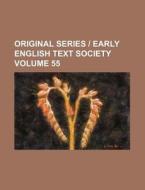 Original Series - Early English Text Society Volume 55 di Books Group edito da Rarebooksclub.com