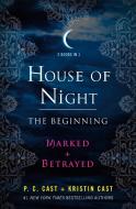 House of Night: The Beginning: Marked and Betrayed di P. C. Cast, Kristin Cast edito da GRIFFIN