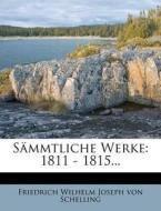 S Mmtliche Werke: 1811 - 1815... edito da Nabu Press