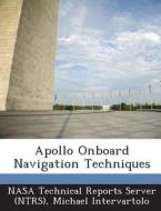 Apollo Onboard Navigation Techniques di Michael Intervartolo edito da Bibliogov