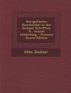 Kurzgefasster Kommentar Zu Den Heiligen Schriften, A., Neunte Abtheilung - Primary Source Edition di Otto Zockler edito da Nabu Press