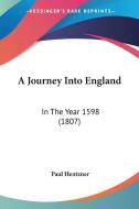 A Journey Into England di Paul Hentzner edito da Kessinger Publishing Co