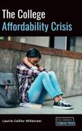 The College Affordability Crisis di Laurie Collier Hillstrom edito da Abc-clio