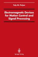Electromagnetic Devices for Motion Control and Signal Processing di Yuly M. Pulyer edito da Springer New York