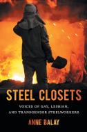 Steel Closets di Anne Balay edito da The University of North Carolina Press