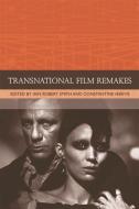Transnational Film Remakes di ROBERT SMITH  IAN AN edito da Edinburgh University Press