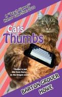 Cats with Thumbs: A Beach Slapped Humor Collection (2010) di Barton Grover Howe edito da Createspace