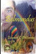 Belmundus di Edward C. Patterson edito da Createspace