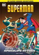 Superman and the Apokolips Attack di Ivan Cohen edito da STONE ARCH BOOKS