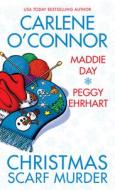 Christmas Scarf Murder di Carlene O'Connor, Maddie Day edito da Kensington Publishing