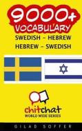 9000+ SWEDISH - HEBREW HEBREW - SWEDISH di GILAD SOFFER edito da LIGHTNING SOURCE UK LTD