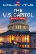 The U.S. Capitol: The Seat of Congress di Kathryn Walton edito da POWERKIDS PR