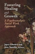Fostering Healing and Growth di Joyce Edward edito da Jason Aronson