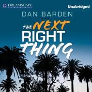 The Next Right Thing di Dan Barden edito da Dreamscape Media