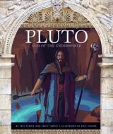 Pluto: God of the Underworld di Teri Temple, Emily Temple edito da Child's World