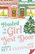 Frosted by the Girl Next Door di Aurora Rey, Jaime Clevenger edito da Bold Strokes Books