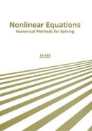 Nonlinear Equations: Numerical Methods for Solving edito da STATES ACADEMIC PR