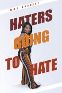 Haters Going to Hate di Mae Barrett edito da Page Publishing Inc