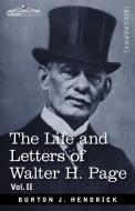 The Life and Letters of Walter H. Page di Burton J. Hendrick edito da Cosimo Classics