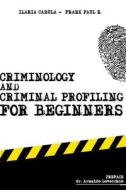 CRIMINOLOGY AND CRIMINAL PROFILING FOR B di ILARIA CABULA edito da LIGHTNING SOURCE UK LTD