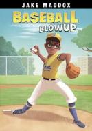 Baseball Blowup di Jake Maddox edito da STONE ARCH BOOKS
