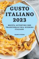 Gusto Italiano 2023 di Marco Rossi edito da Marco Rossi