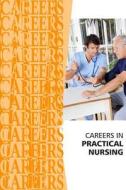 CAREERS IN PRAC NURSING di Institute for Career Research edito da INDEPENDENTLY PUBLISHED