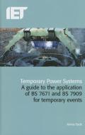 Temporary Power Systems di James Eade, Paul Cook edito da Institution of Engineering and Technology