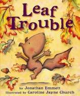 Leaf Trouble di Jonathan Emmett edito da Chicken House Ltd