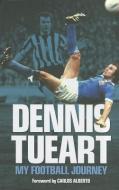 Dennis Tueart di Dennis Tueart edito da Vision Sports Publishing Ltd