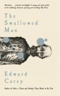 Swallowed Man di Edward Carey edito da Ingram Publisher Services
