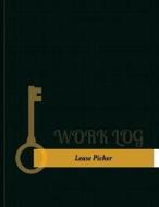 Lease Picker Work Log: Work Journal, Work Diary, Log - 131 Pages, 8.5 X 11 Inches di Key Work Logs edito da Createspace Independent Publishing Platform